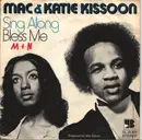 7inch Vinyl Single - Mac & Katie Kissoon - Sing Along / Bless Me