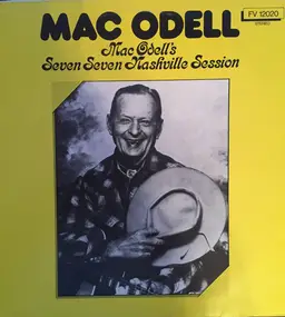 Mac Odell - Mac Odell's Seven Seven Nashville Session