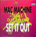 12'' - Mac Machine Featuring DJ Chilly T - Set It Out