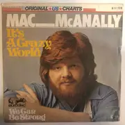 7inch Vinyl Single - Mac McAnally - It's A Crazy World