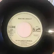 7inch Vinyl Single - Mac McAnally - It's A Crazy World