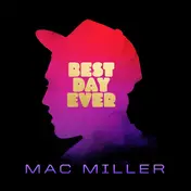 Mac Miller - Best Day Ever (5th Anniversary Remastered Edition)