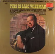 Mac Wiseman - This Is Mac Wiseman