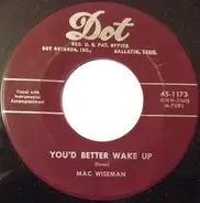 Mac Wiseman - You'd Better Wake Up / I'd Rather Die Young