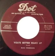 Mac Wiseman - You'd Better Wake Up / I'd Rather Die Young