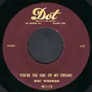 7inch Vinyl Single - Mac Wiseman - You're The Girl Of My Dreams