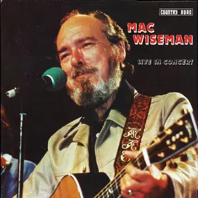 Mac Wiseman - Live In Concert