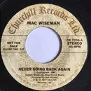 7inch Vinyl Single - Mac Wiseman - Never Going Back Again