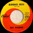 7inch Vinyl Single - Mac Wiseman - Bluegrass Fiesta / What's Gonna Happen To Me