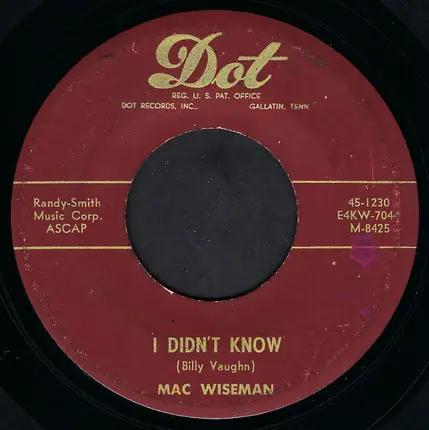 Mac Wiseman - Don't Blame It All On Me / I Didn't Know