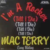 Mac Terry - I'm A Rocker (Till I Die)