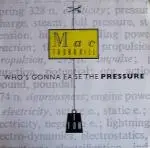 Mac Thornhill - Who's Gonna Ease The Pressure