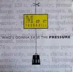 mac thornhill - Who's Gonna Ease The Pressure