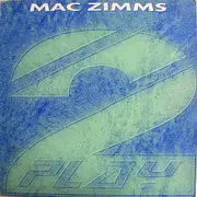 12'' - Mac Zimms - Feel What I'm Feeling / Sunburst