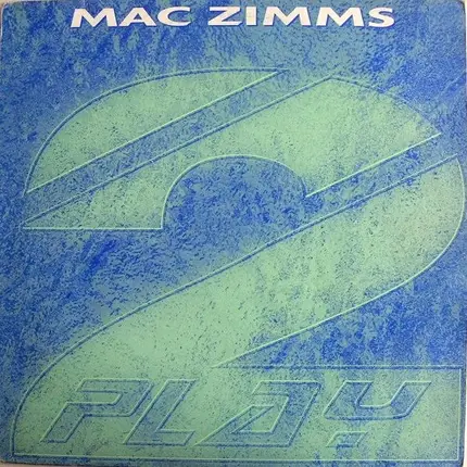 Mac Zimms - Feel What I'm Feeling / Sunburst