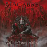 Macabre - Grim Scary Tales