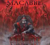 Macabre - Grim Scary Tales