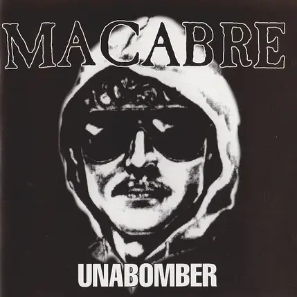 Macabre - Unabomber