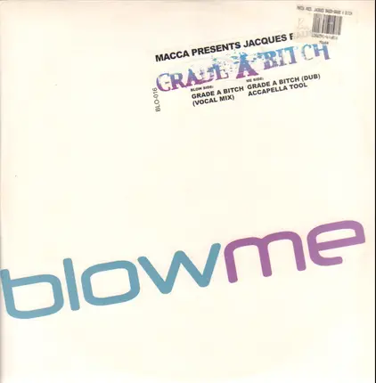 Macca Presents Jacques Bauer - Grade A Bitch