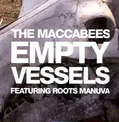 The Maccabees - Empty Vessels