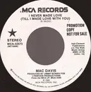 7'' - Mac Davis - I Never Made Love (Till I Made It With You)