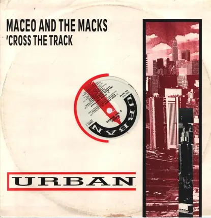 Maceo & The Macks - 'Cross The Track (We Better Go Back)