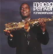 Maceo Parker - Funk Overload