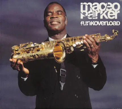 Maceo Parker - Funk Overload