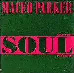 Maceo Parker - Keep Your Soul Together