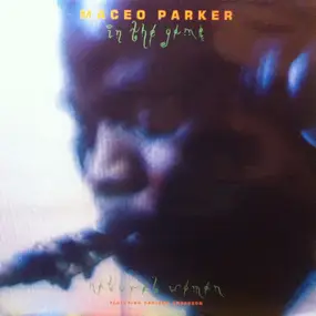 Maceo Parker - in the game