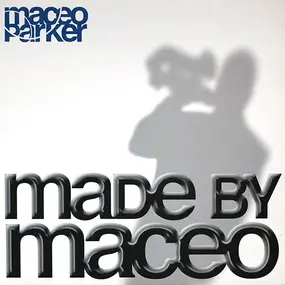 Maceo Parker - Made by Maceo