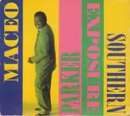 Maceo Parker - Southern Exposure