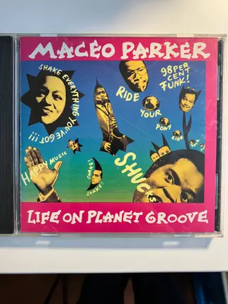 Maceo Parker - Life on Planet Groove