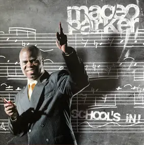 Maceo Parker - School's In!