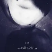 Maceo Plex - Journey To Solar
