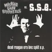 7inch Vinyl Single - Machine Gun Romantics / S.S.E. - Dead Reagan Era HXC Split EP - Limited Edition