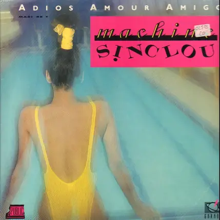 Machine Sinclou - Adios Amour Amigo