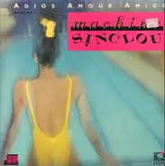 Machine Sinclou - Adios Amour Amigo