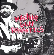 7'' - Machine Gun Romantics - Machine Gun Romantics - HARDCORE