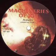 Machineries Of Joy - Planets Cannot Be Eaten