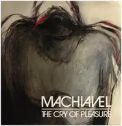 Machiavel - The Cry Of Pleasure