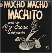 Double LP - Machito And His Afro-Cuban Salseros - Mucho Macho