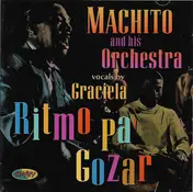 Machito And His Orchestra - Ritmo Pa' Gozar