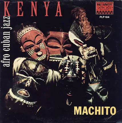 Machito And His Orchestra - Kenya - Afro Cuban Jazz With Machito