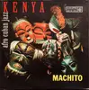 LP - Machito And His Orchestra - Kenya Afro Cuban Jazz - Mono