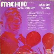 LP - Machito And His Orchestra - Latin Soul Plus Jazz