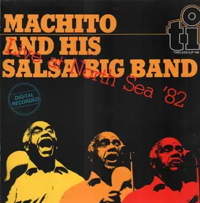 Machito And His Salsa Big Band - Live At North Sea '82