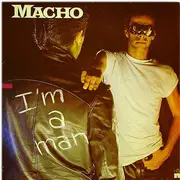 LP - Macho - I'm A Man