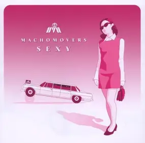 Machomovers - Sexy