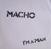 Macho - I'm A Man / Cose There's Music In The Air